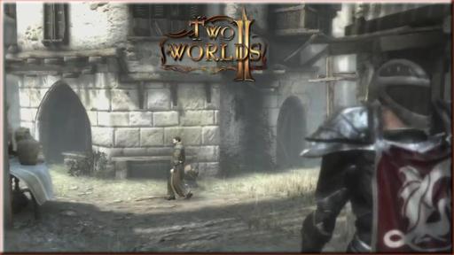 Two Worlds 2 - F.A.Q. с видео вставками, и большая серия скринов(PC версии) от PCGamesHardware.de !